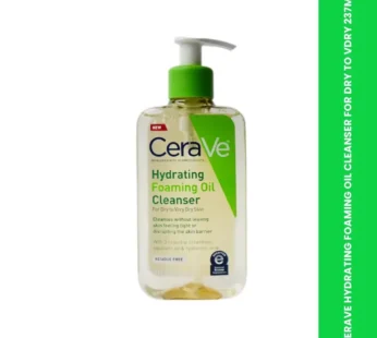 CERAVE HYDRATING FOAMING OIL CLEANSER FOR DRY TO VDRY 237ML