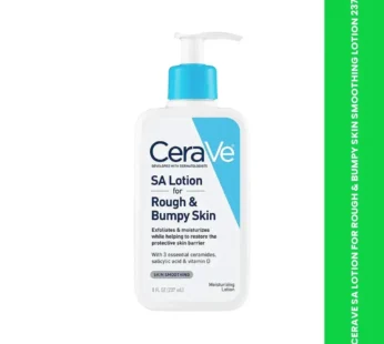 CERAVE SA LOTION FOR ROUGH & BUMPY SKIN SMOOTHING LOTION 237