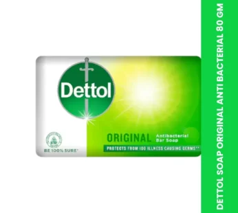 DETTOL SOAP ORIGINAL ANTI BACTERIAL 80 GM