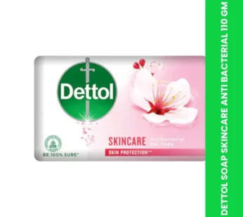 DETTOL SOAP SKINCARE ANTI BACTERIAL 110 GM