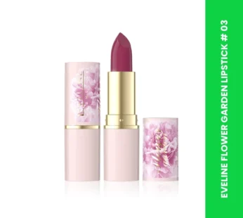 EVELINE FLOWER GARDEN LIPSTICK # 03