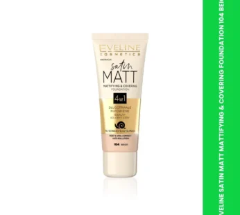 EVELINE SATIN MATT MATTIFYING & COVERING FOUNDATION 104 BEIG