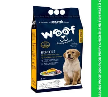 SEASONS WOOF DOG FOOD PUPPY CHICKEN AND FISH MEAT 3 KG